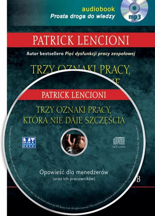 Trzy oznaki pracy, która nie daje szczęścia. Audiobook. MT Biznes