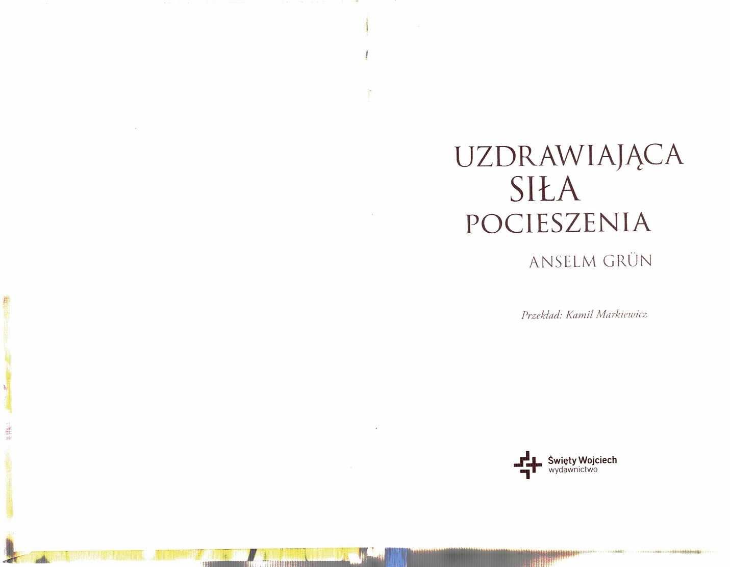 Uzdrawiająca siła pocieszenia Anselm Grun