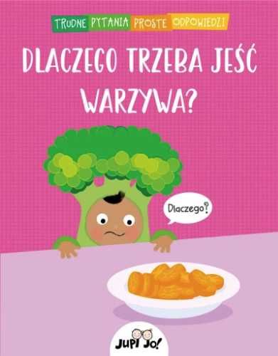 Dlaczego trzeba jeść warzywa? - Simon Couchman, Karolina Tudruj-Wroży