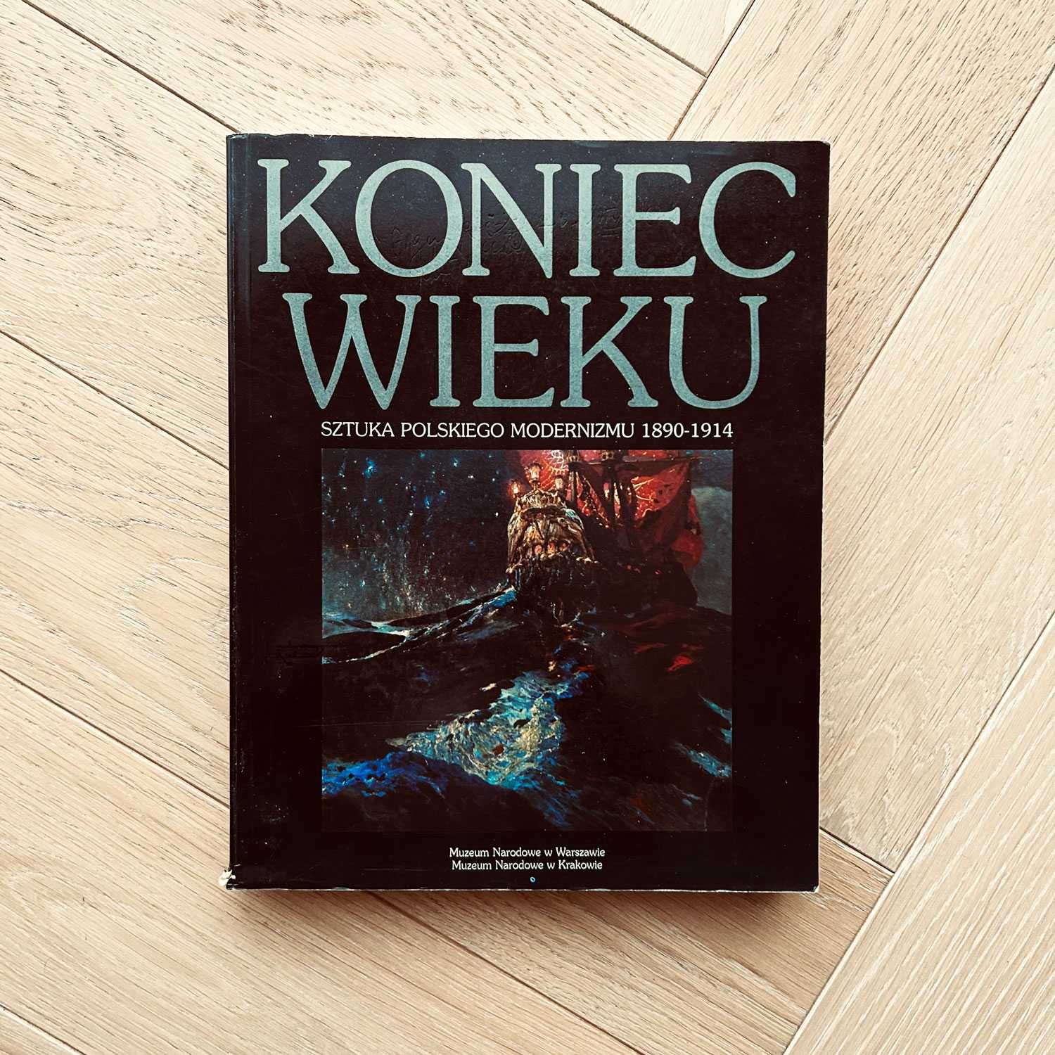 Album Koniec wieku. Sztuka  polskiego modernizmu 1890 - 1914 - MNwW