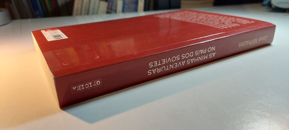 As Minhas Aventuras no País dos Sovietes - José Milhazes