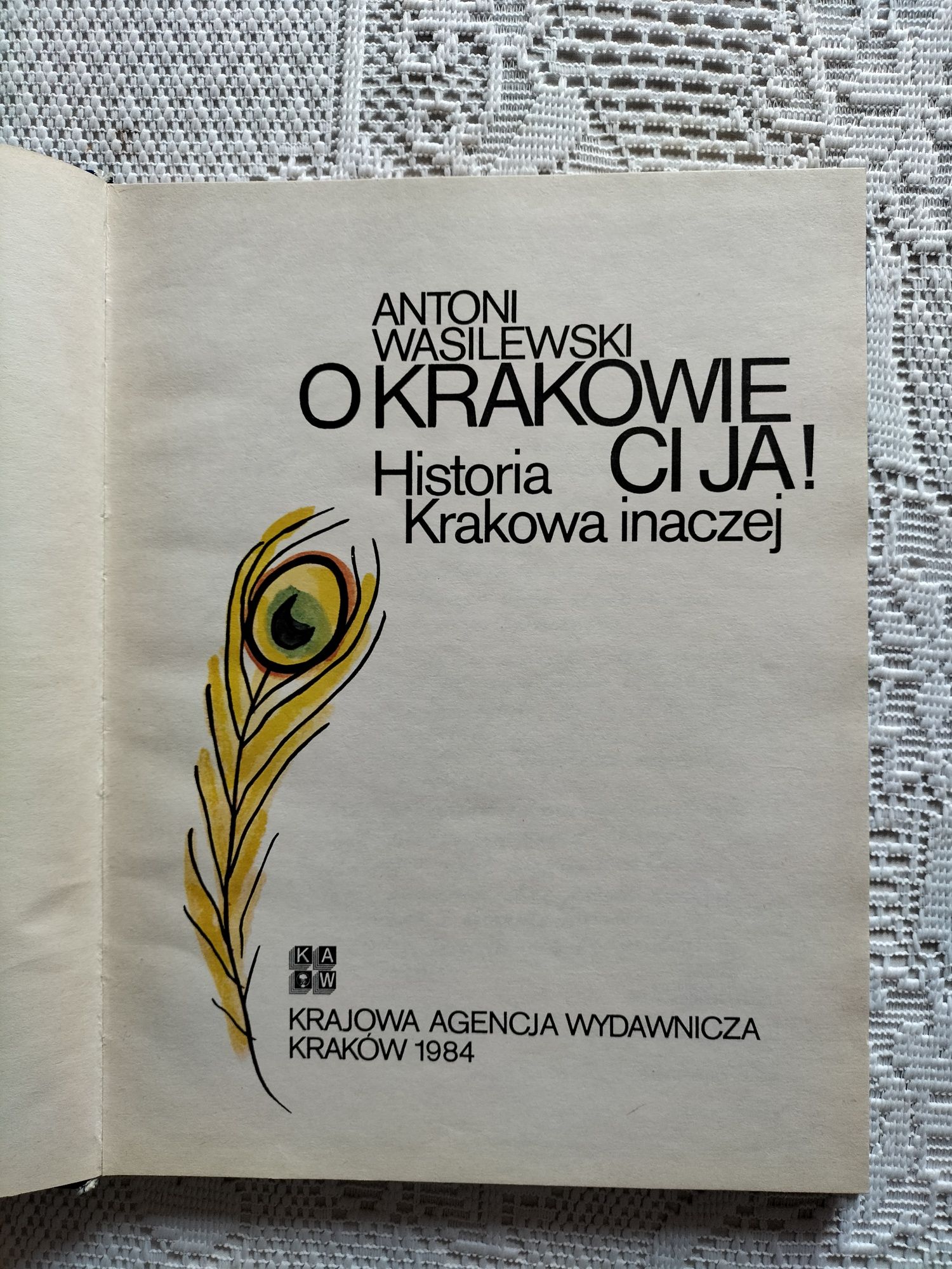 O Krakowie ci ja - Historia Krakowa inaczej - Wasilewski - książka