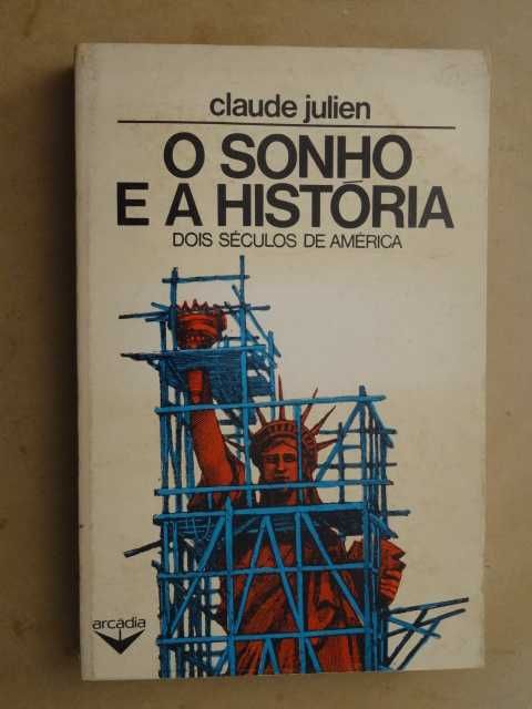 O Sonho e a História de Claude Julien - 1ª Edição