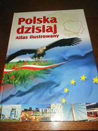 Polska dzisiaj - Atlas ilustrowany