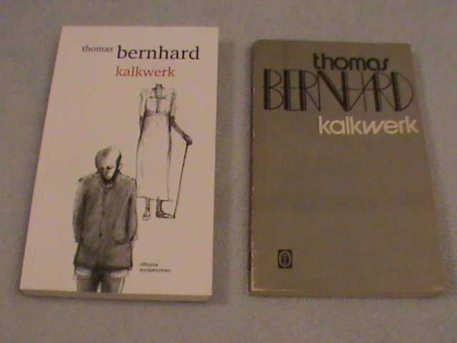 Thomas Bernhard Kalkwerk - wyd. I - 1986 rok.