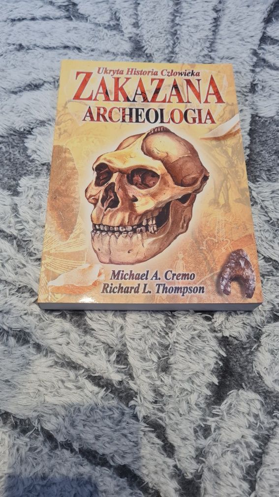 Zakazana archeologia - ukryta historia człowieka, Michael A.Cremo Rich