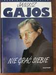 Janusz Gajos - Nie grać siebie