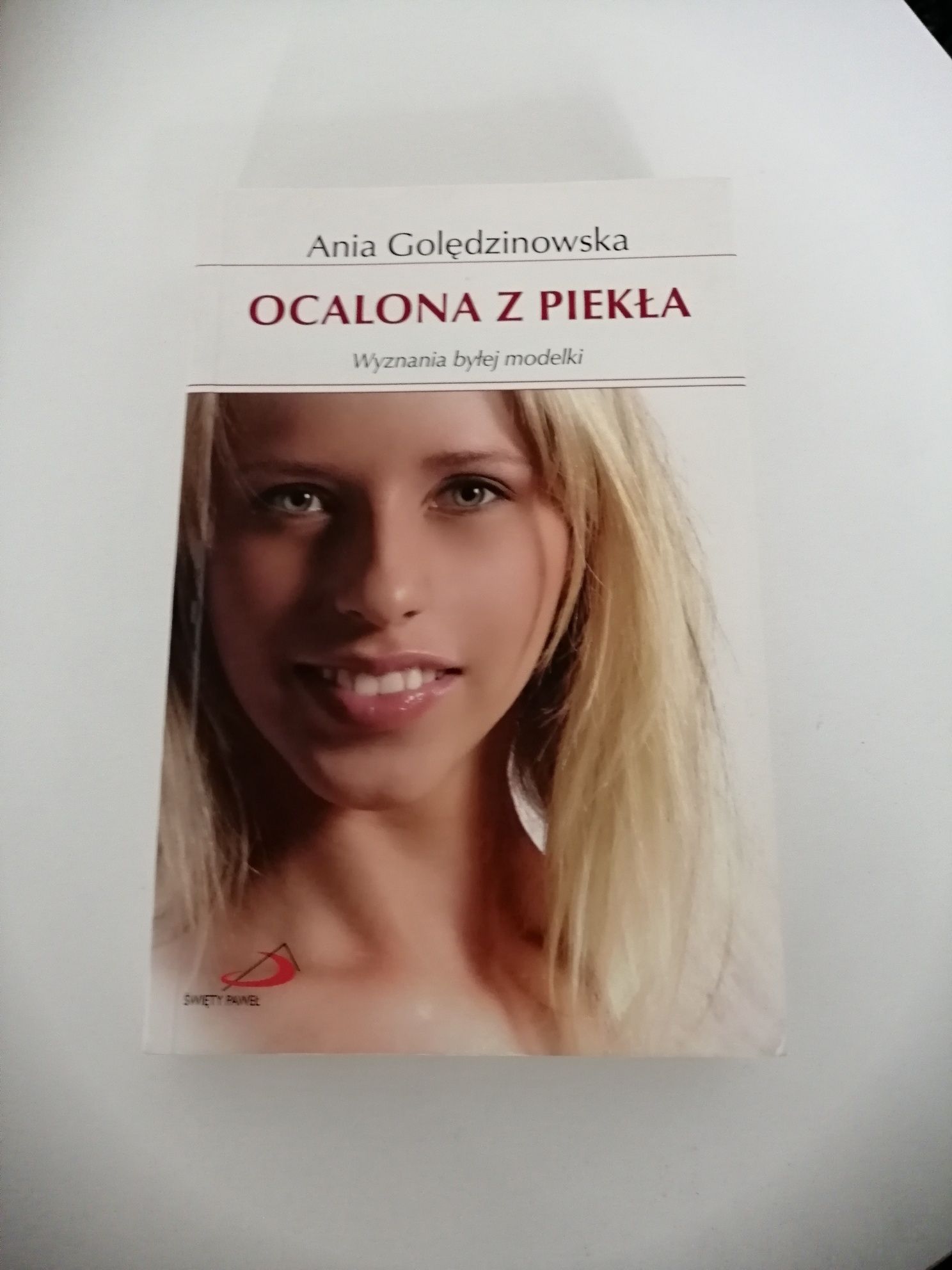 Ocalona z piekła Ania Golędzinowska wyznania byłej modelki