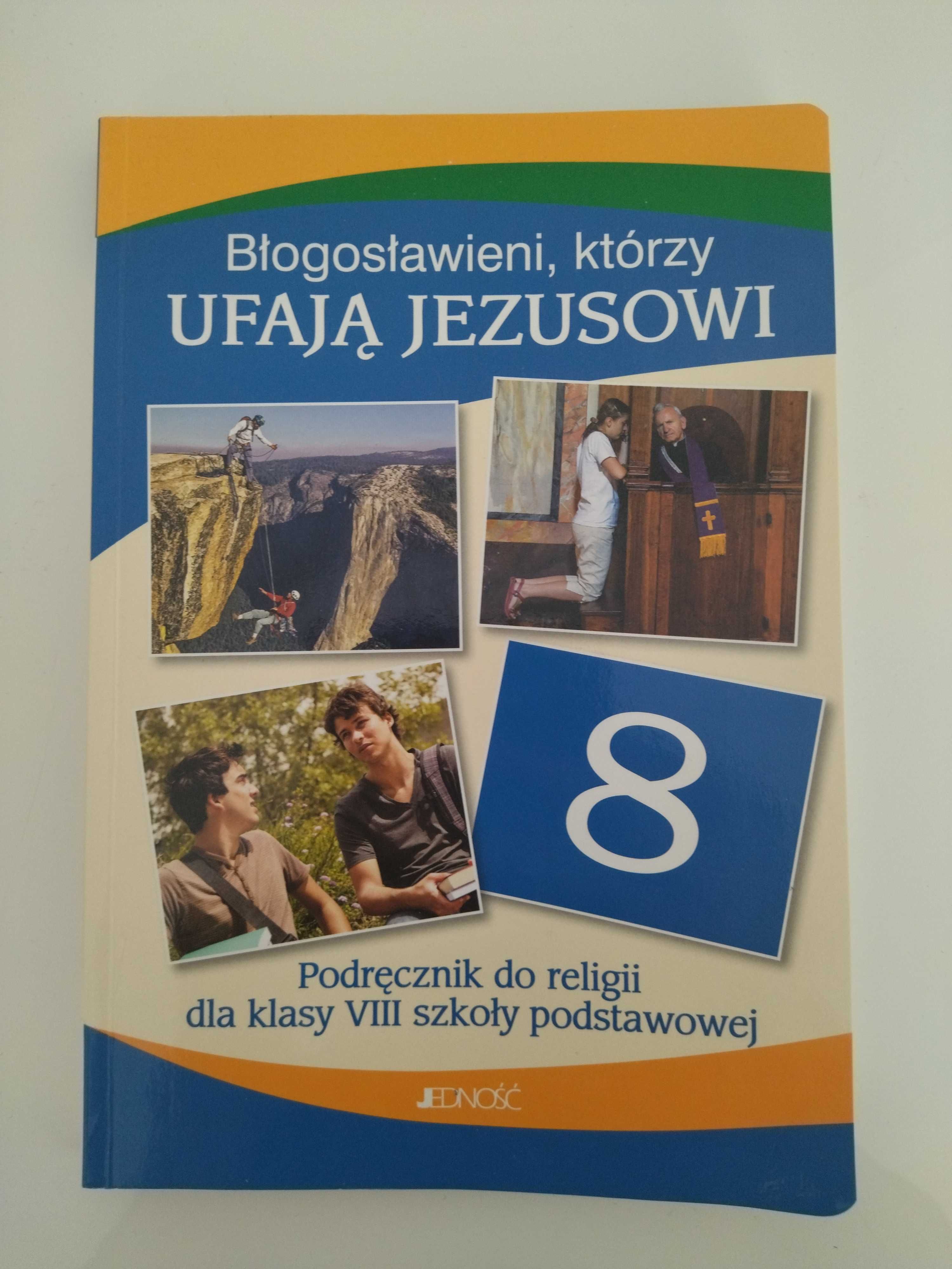 Podręcznik, religia, klasa 8 ,,Błogosławieni, którzy ufają Jezusowi"