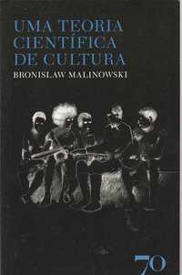 Uma teoria científica de cultura-Bronislav Malinowski-Edições 70