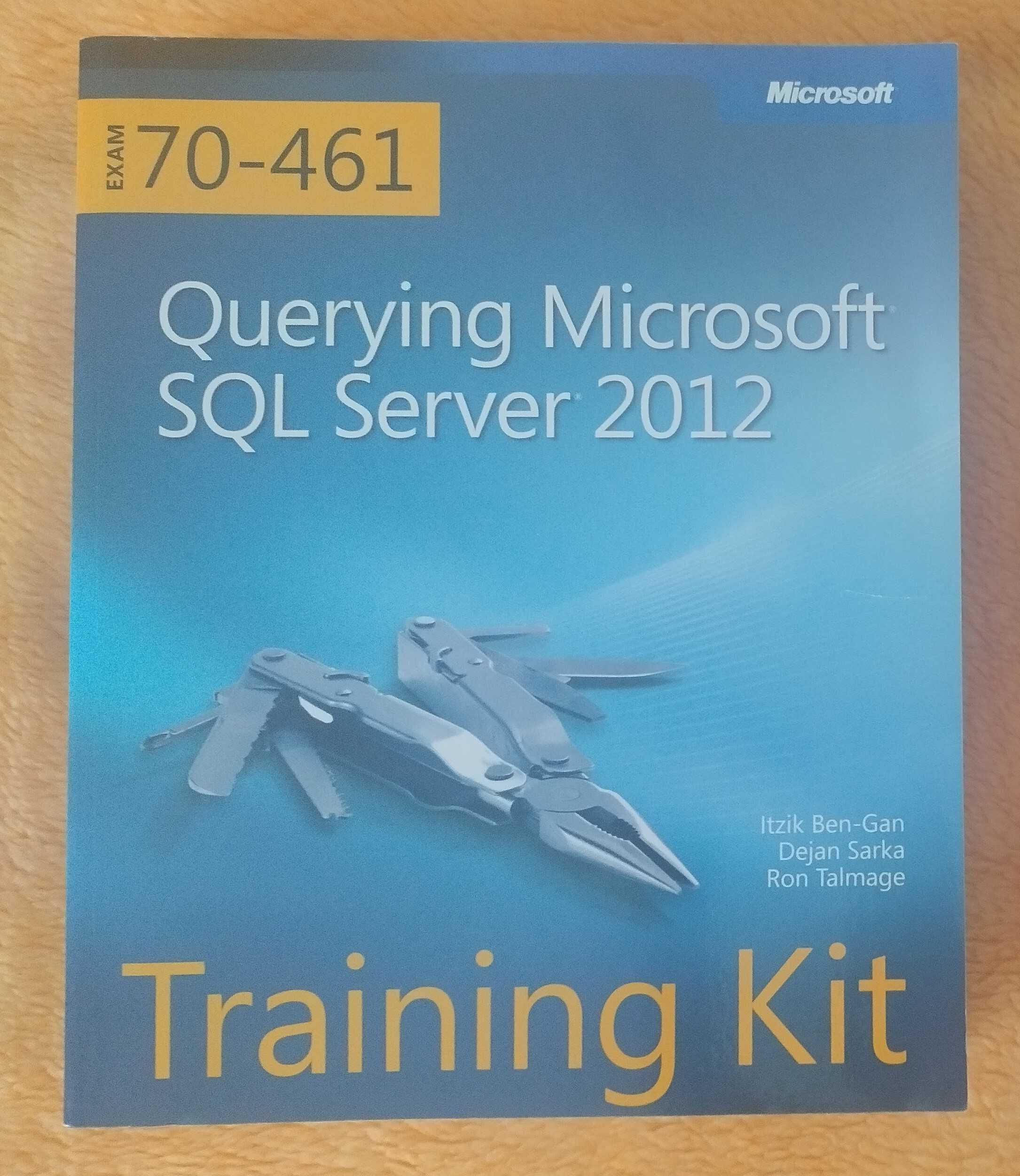 Training Kit (Exam 70-461): Querying Microsoft SQL Server 2012 + CDROM
