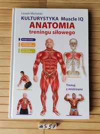 Michalski Kulturystyka Muscle IQ. Anatomia treningu siłowego Real foty