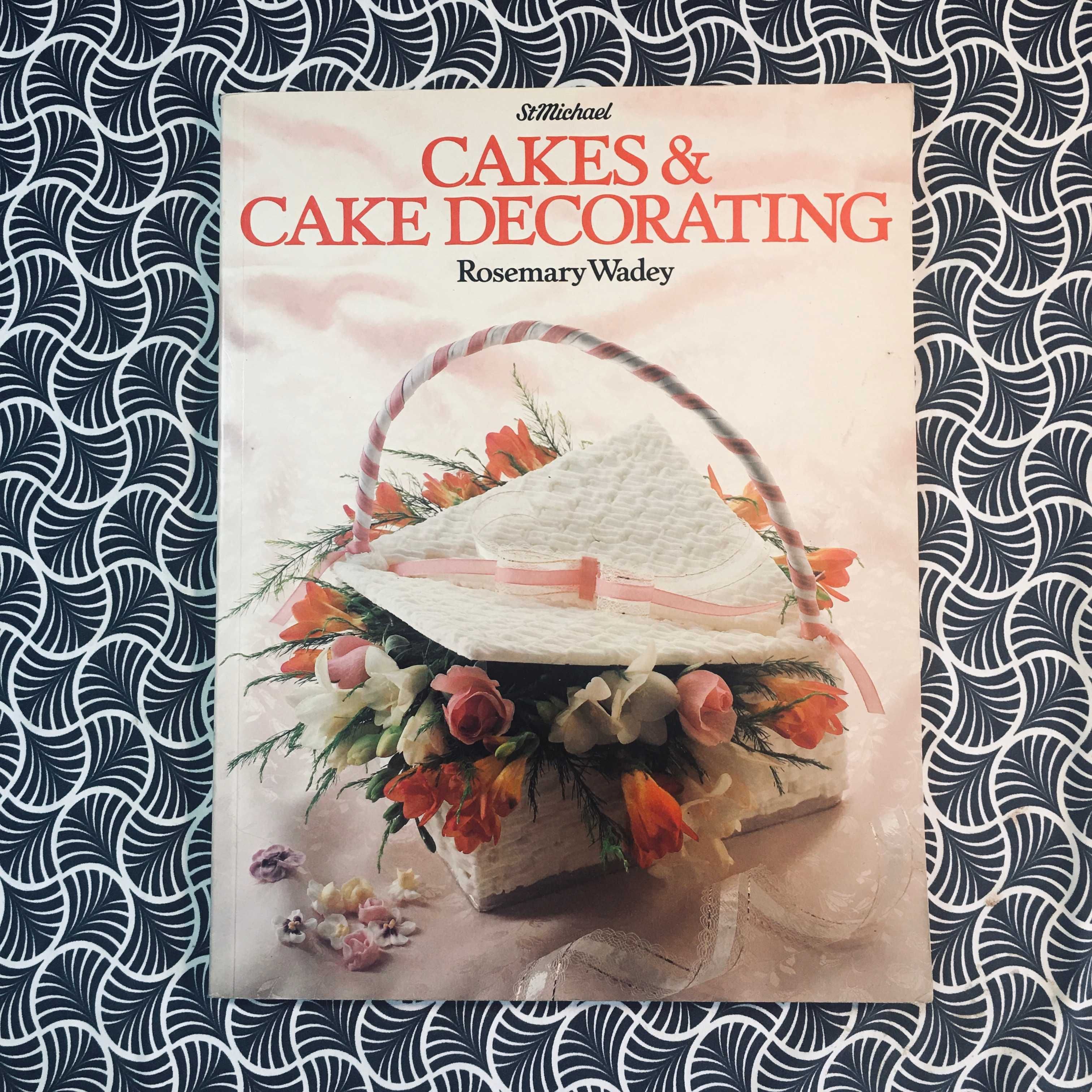 Cakes & Cake Decorating - Rosemary Wadey