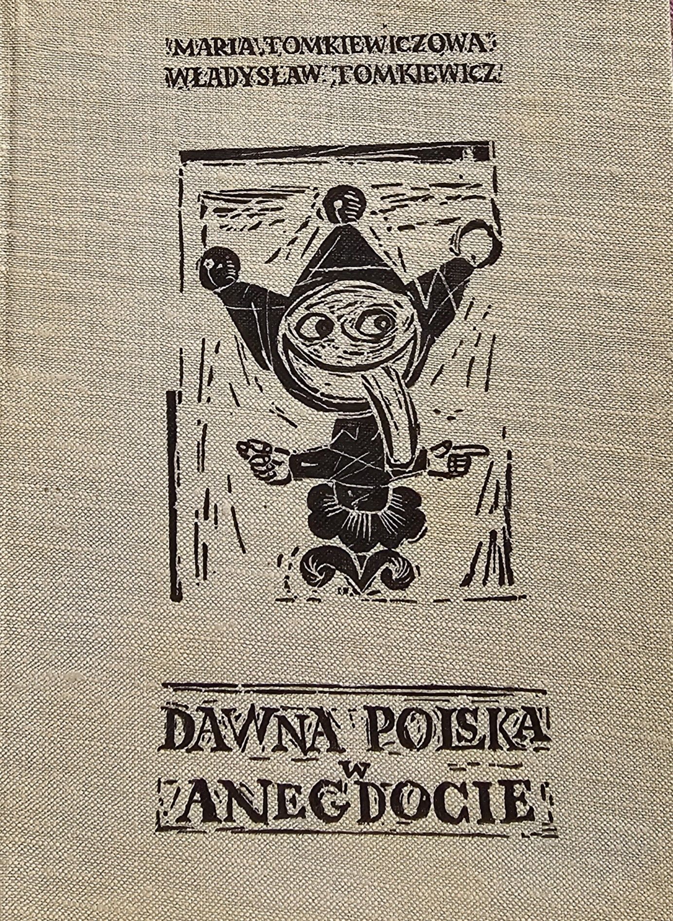 Satyra Dawna Polska w anegdocie. Tomkiewiczowie *