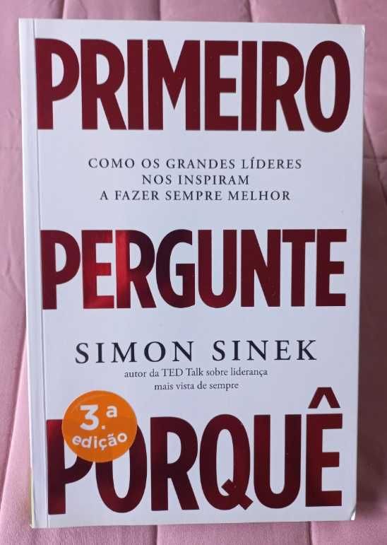 Primeiro Pergunte Porquê - Simon Sinek