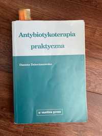 Antybiotykoterapia praktyczna D.Dzierżanowska