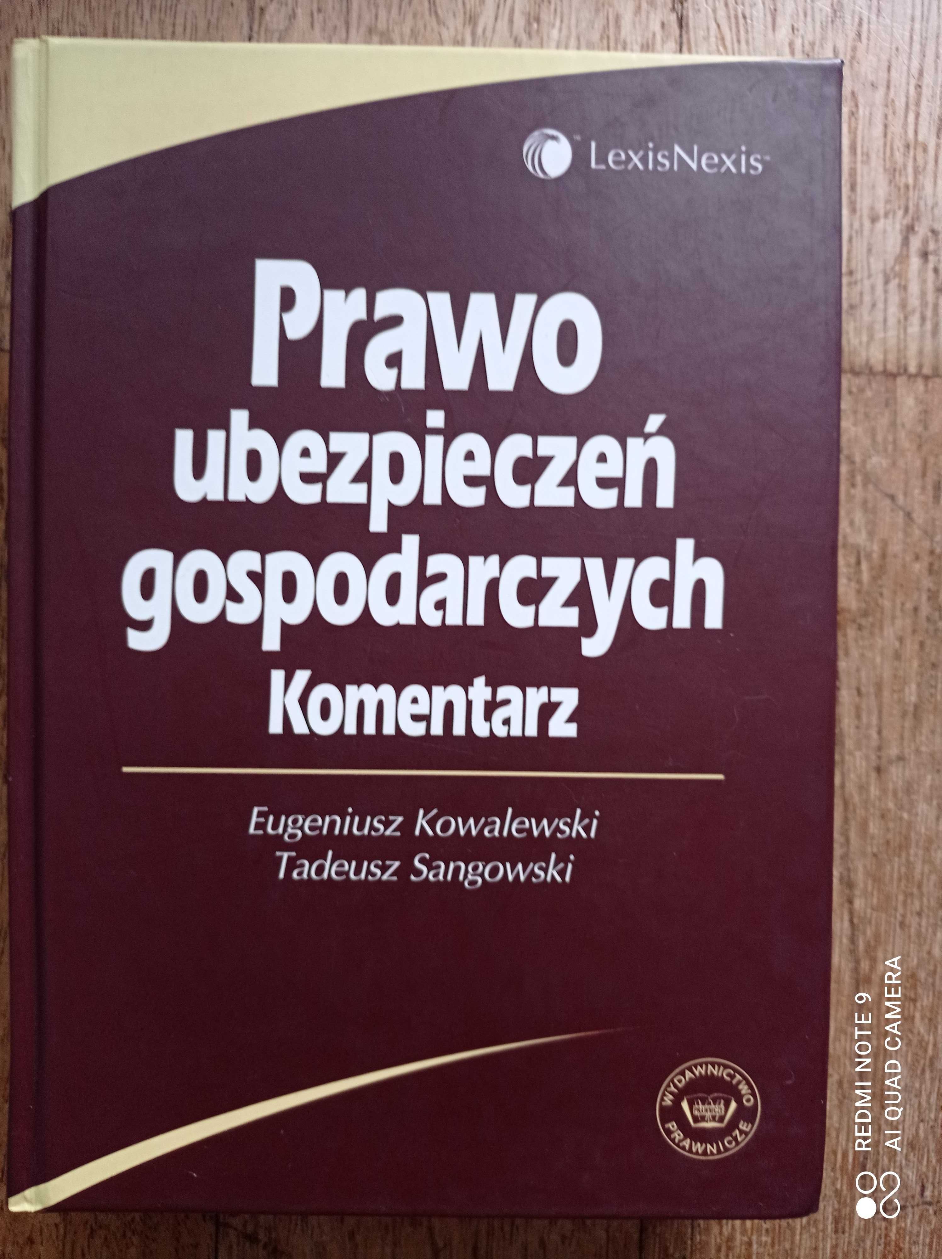 Prawo ubezpieczeń gospodarczych Komentarz E. Kowalewski T. Sangowski