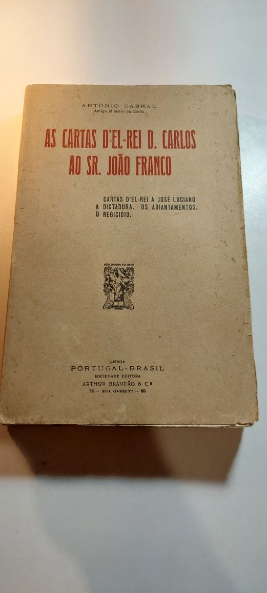 As Cartas D'El-Rei D. Carlos ao Sr. João Franco - Antonio Cabral