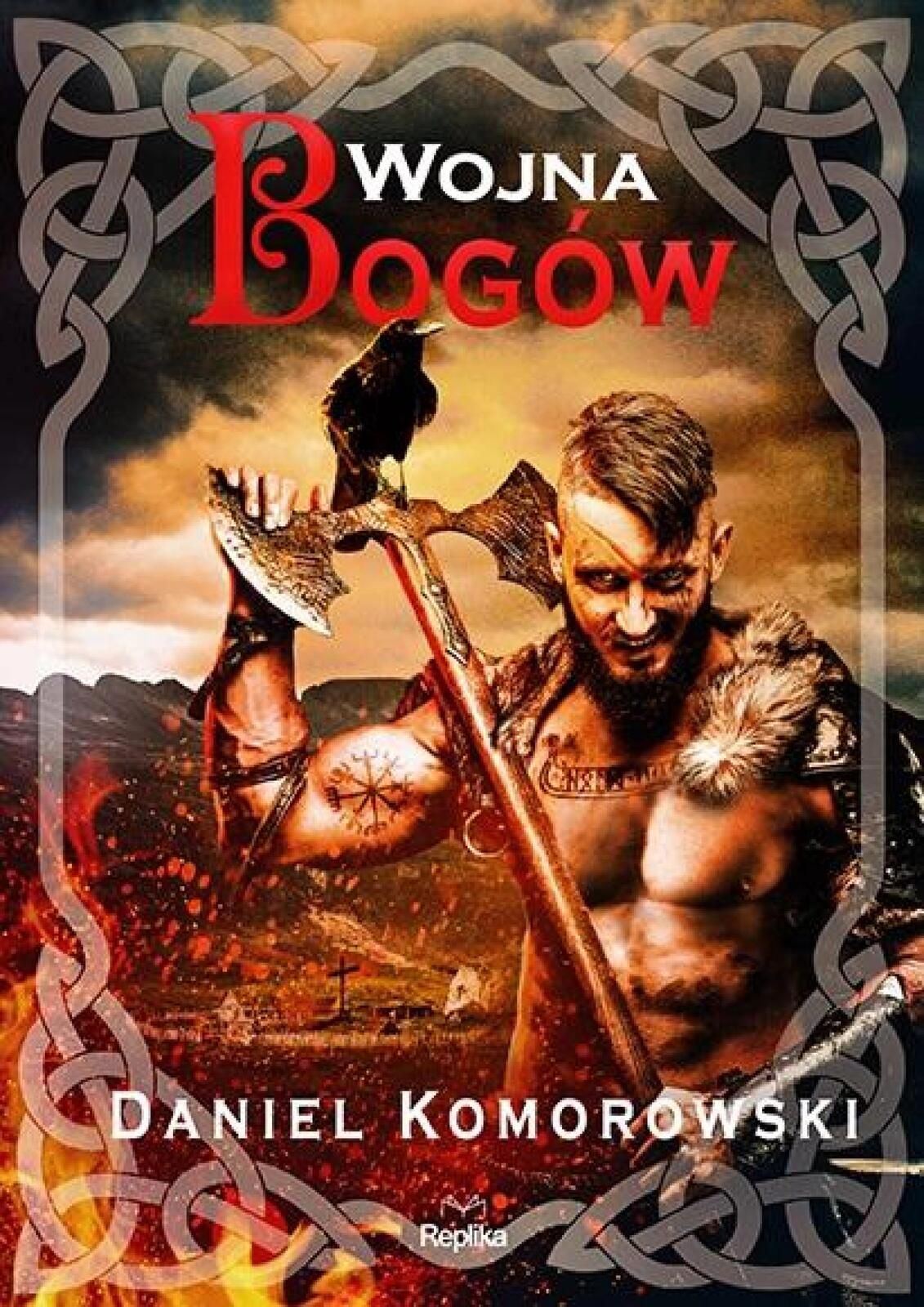 Wojna bogów Replika Daniel Komorowski Rok wydania: 2023, oprawa: