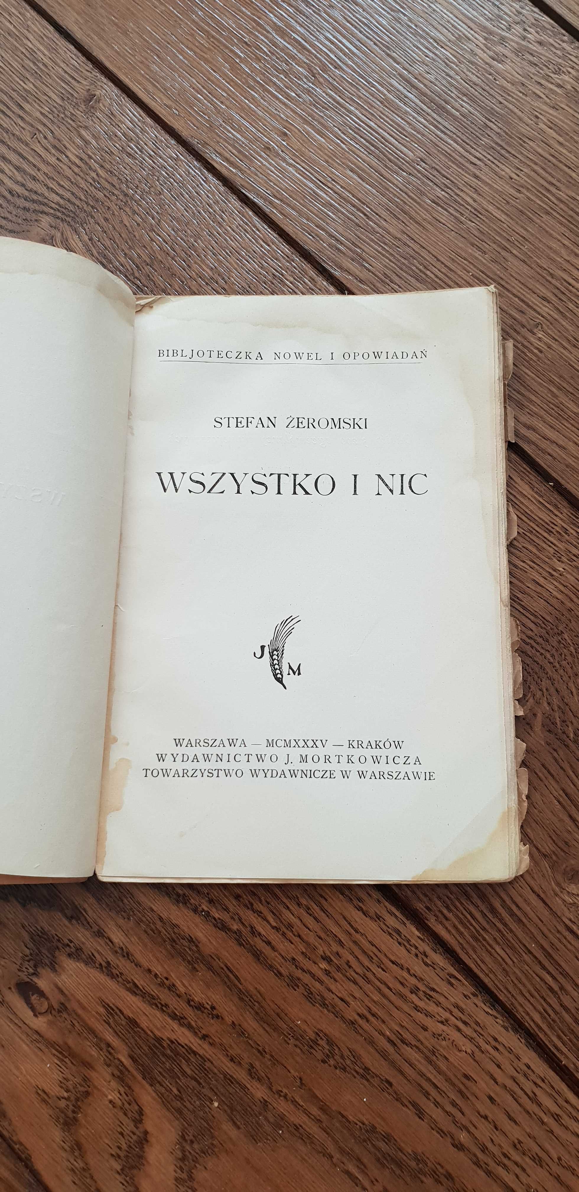Książka rok 1935 "Wszystko i nic" Stefan Żeromski - unikat numerowany