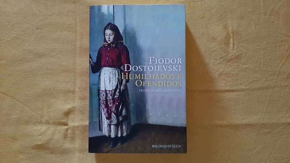 Fiódor Dostoievski - Humilhados e Ofendidos