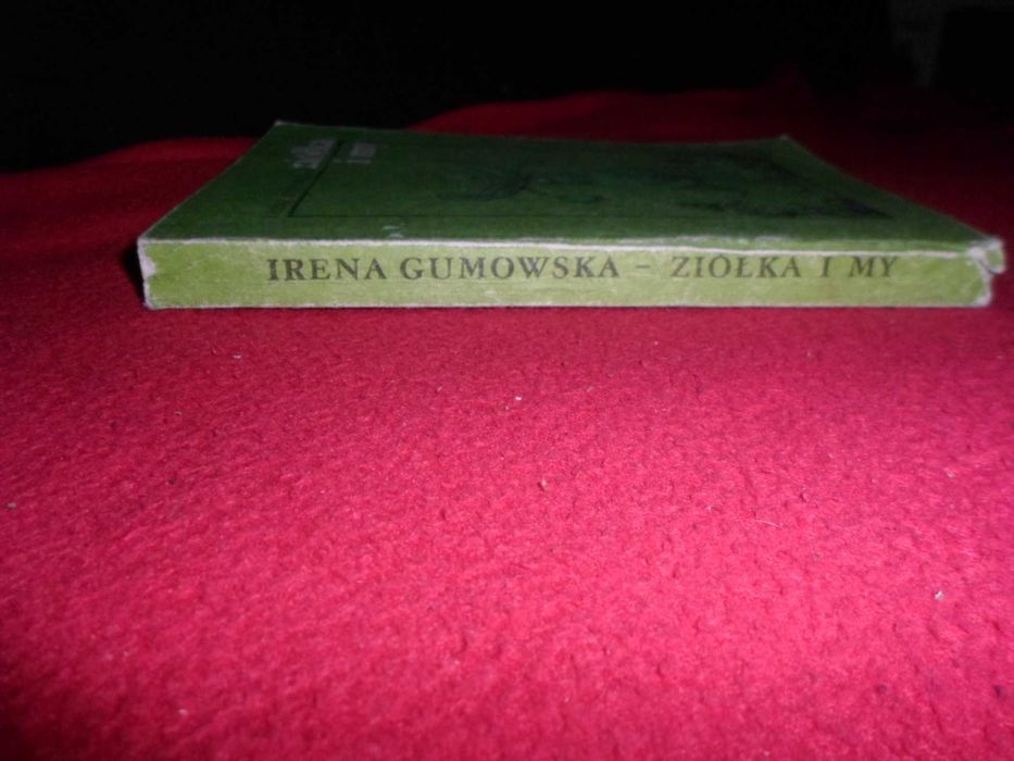 Ziółka i my - Irena Gumowska