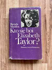 Książka Brenda Maddox „Kto się boi Elizabeth Taylor?”