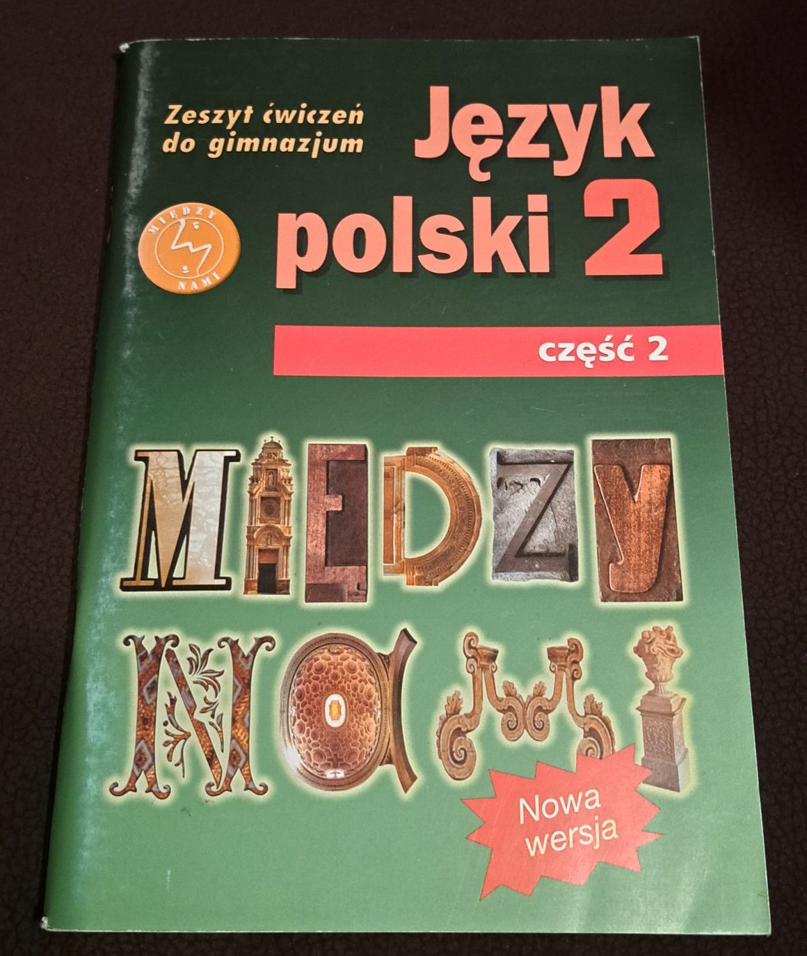 Język polski 2. Między nami. Zeszyt ćwiczeń.  A. Łuczak.