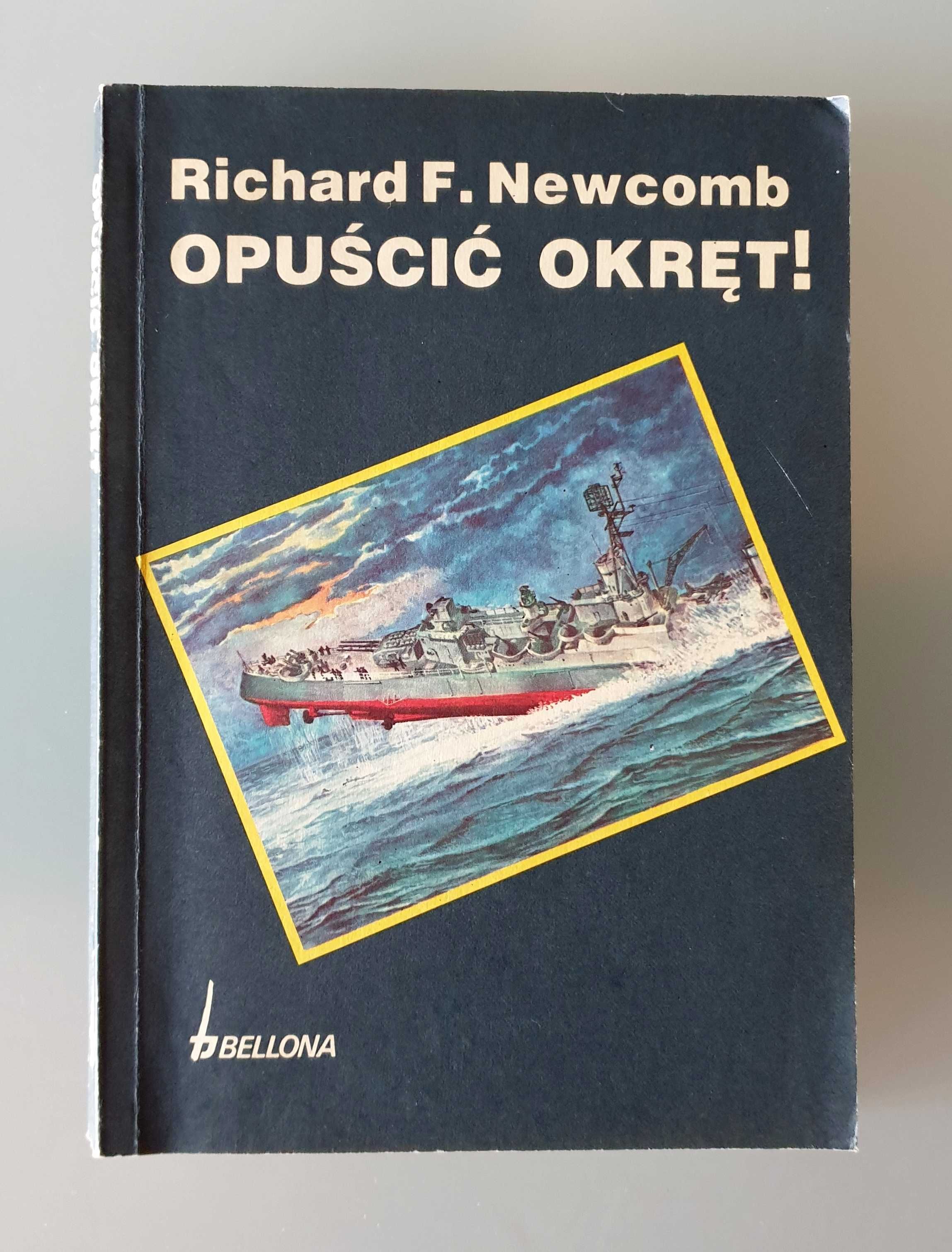 Richard F. Newcomb - Opuścić okręt!