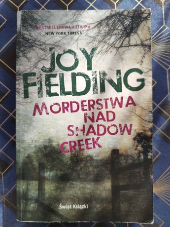 Joy Fielding - Morderstwa nad Shadow Creek