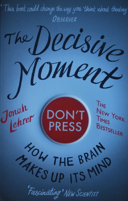 The Decisive Moment de Jonah Lehrer