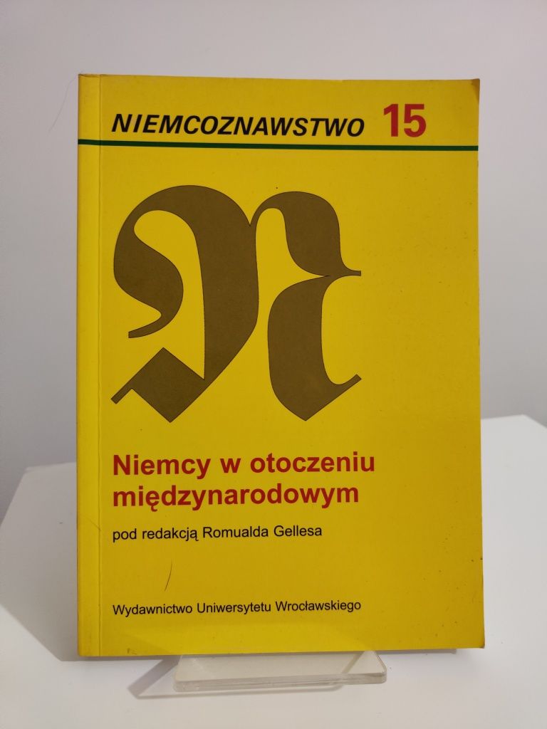 Niemcy w otoczeniu międzynarodowym - Romuald Gelles Niemcoznawstwo 15