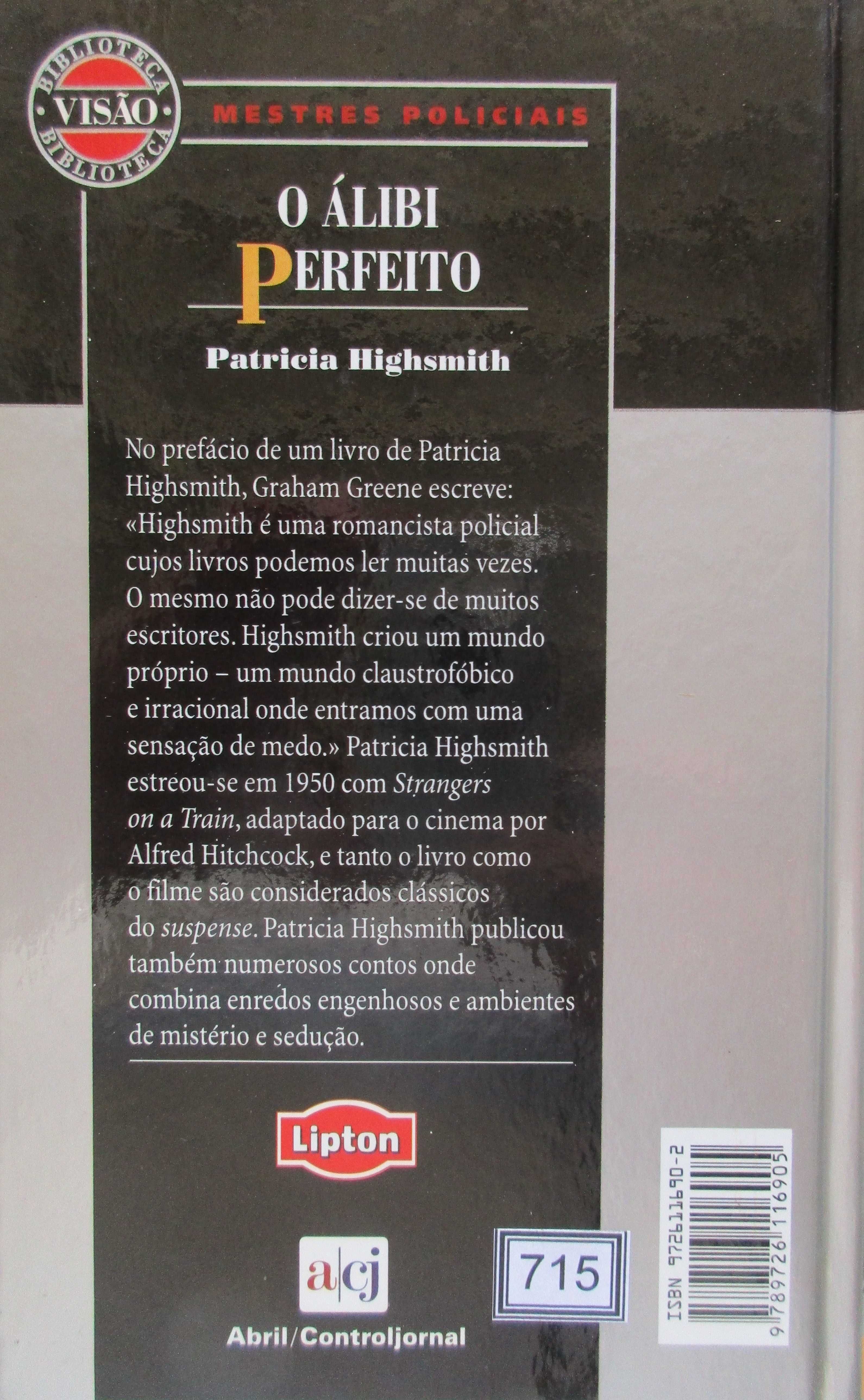 Patricia Highsmith - - - O Alibi Perfeito - - - - - Livro