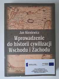 Wprowadzenie do historii cywilizacji Wschodu i Zachodu Jan Kieniewicz