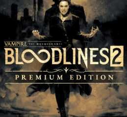 Vampire: The Masquerade® - Bloodlines™ 2 - Premium Офлайн на Steam PC
