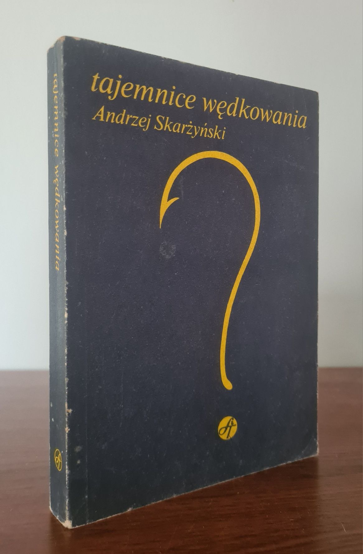 Tajemnice wędkowania - Andrzej Skarżyński