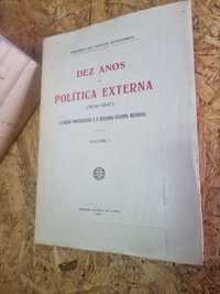 DEZ ANOS DE POLÍTICA EXTERNA. A Nação Portuguesa e a II Guerra Mundial