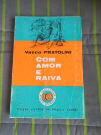 Vasco Pratolini - Com amor e com raiva