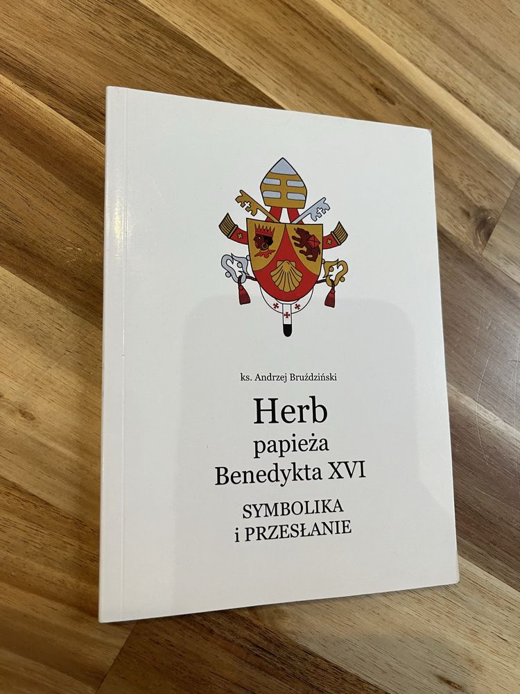 Herb papieża Benedykta XVI Symbolika i przesłanie Andrzej Bruździński