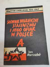 Słownik biograficzny stalinizmu i jego ofiar w Polsce Jan Marszałek
