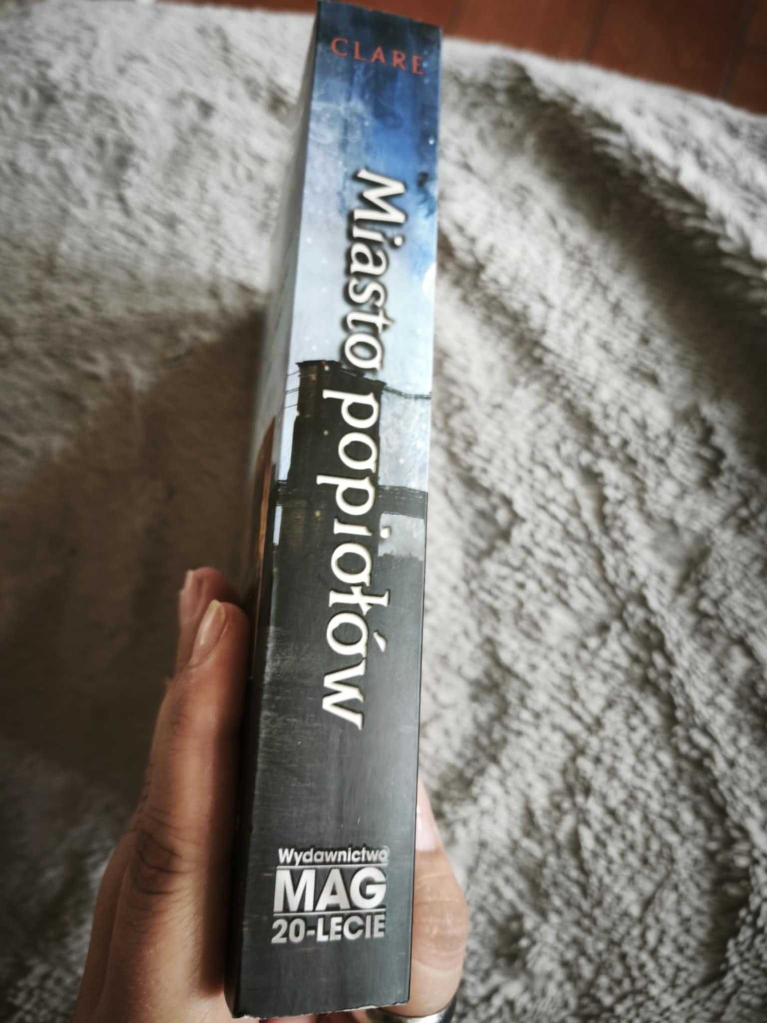 C. Clare "Miasto popiołów" MAG Stan BDB