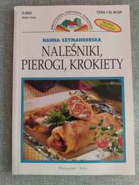 Naleśniki, pierogi, krokiety Hanna Szymanderska