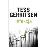 Tess Gerritsen INFEKCJA Stan NOWA !!!