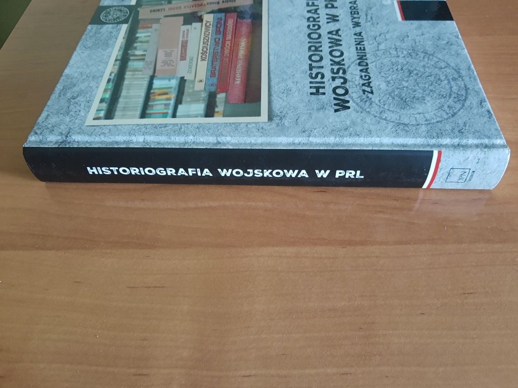 Historiografia wojskowa w PRL zagadnienia wybrane