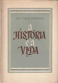 A história e a vida-Luiz Forjaz Trigueiros-Agência Geral do Ultramar