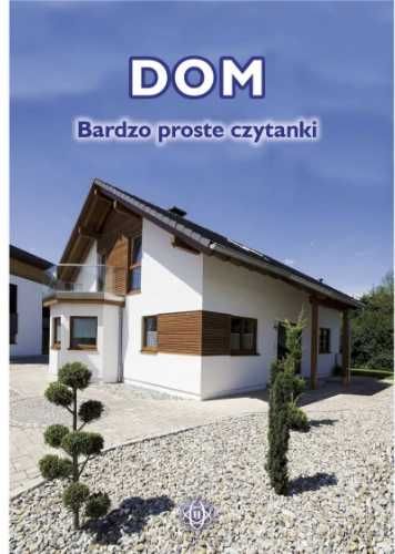 Dom. Bardzo proste czytanki - praca zbiorowa