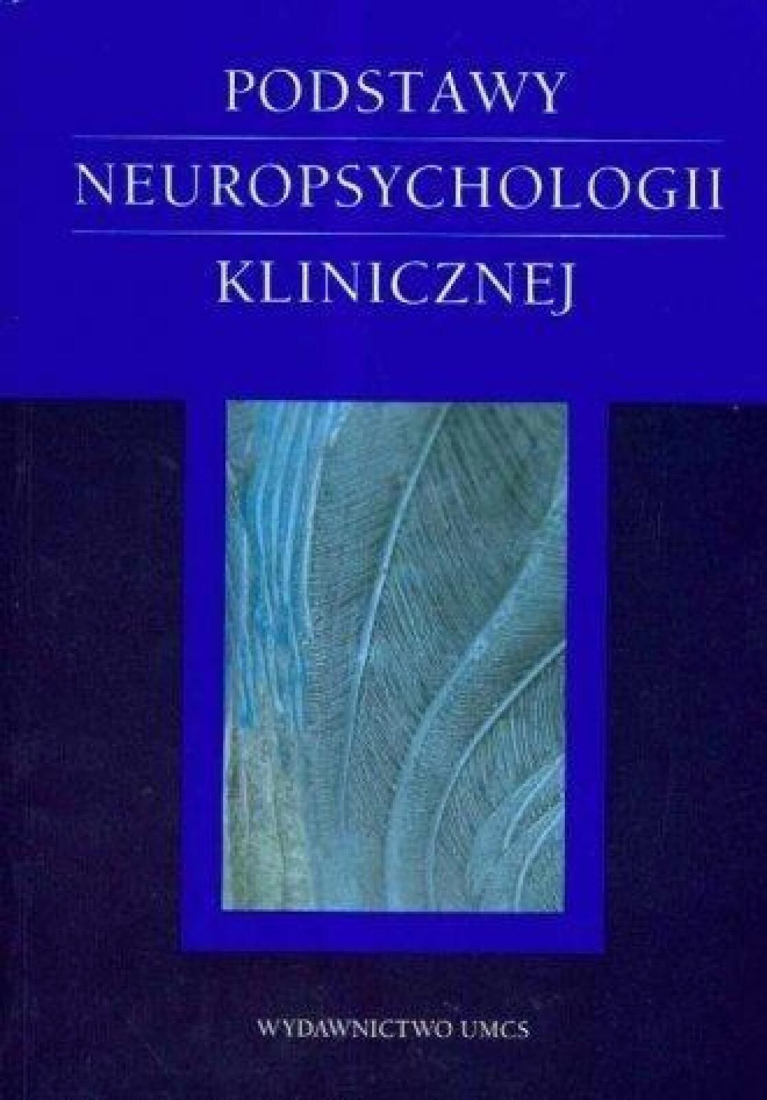 Podstawy neuropsychologii klinicznej UMCS Łucja Domańska, Aneta R.