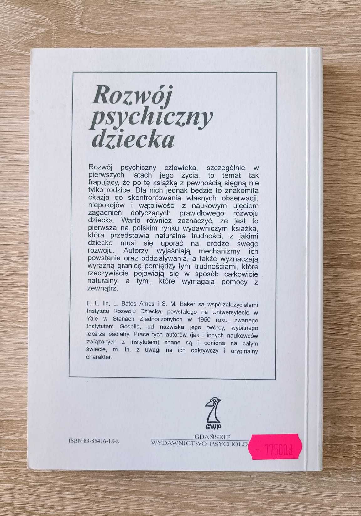 Rozwój psychiczny dziecka od 0 do 10 lat. Poradnik - Ames, Baker, Ilg
