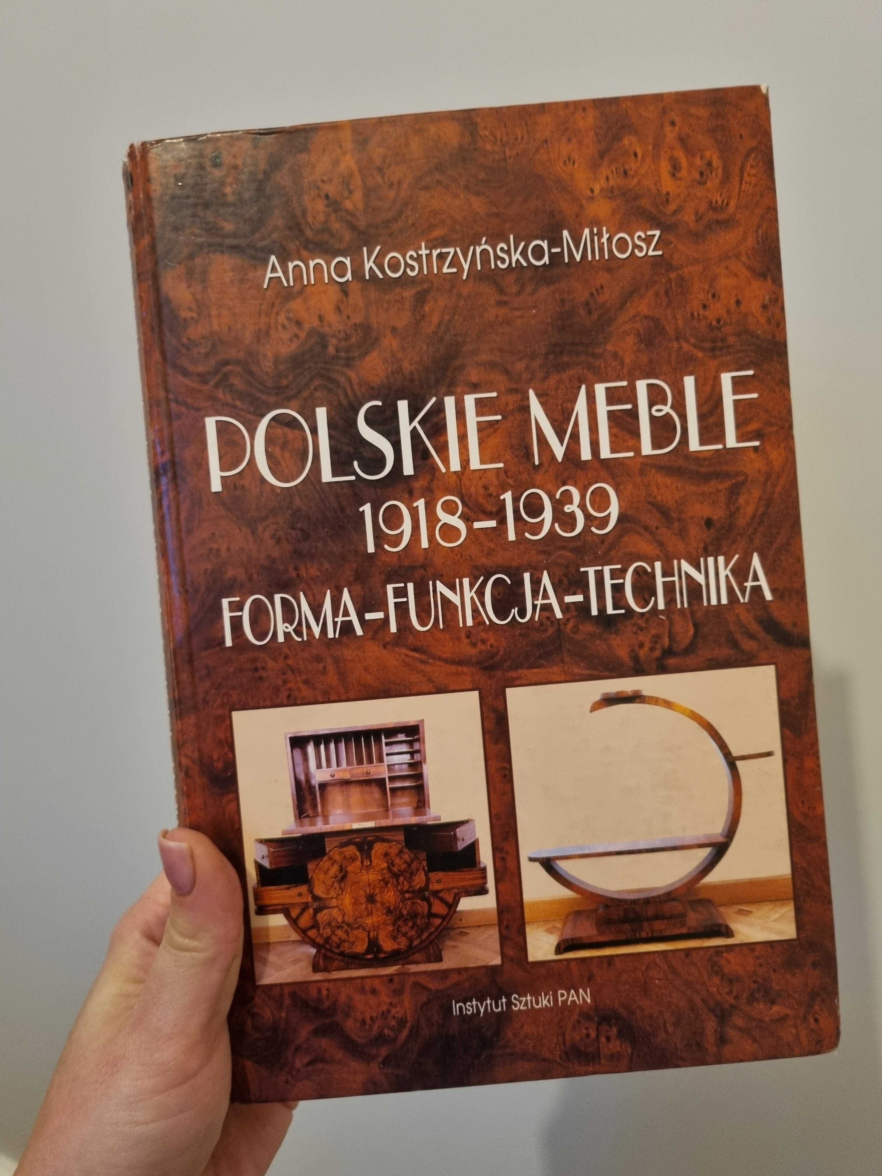 Polskie meble 1918- 1939 forma-funkcja-technika A. Kostrzyńska-Miłosz