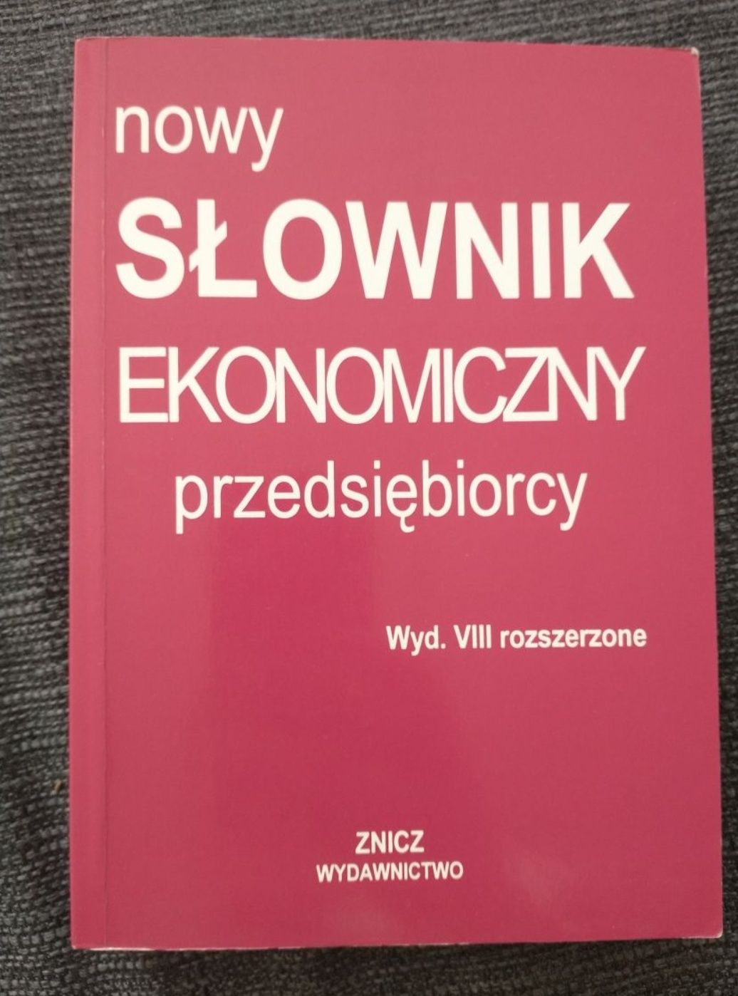 Nowy słownik ekonomiczny, wyd. VIII Dowgiałło, 2004 rok